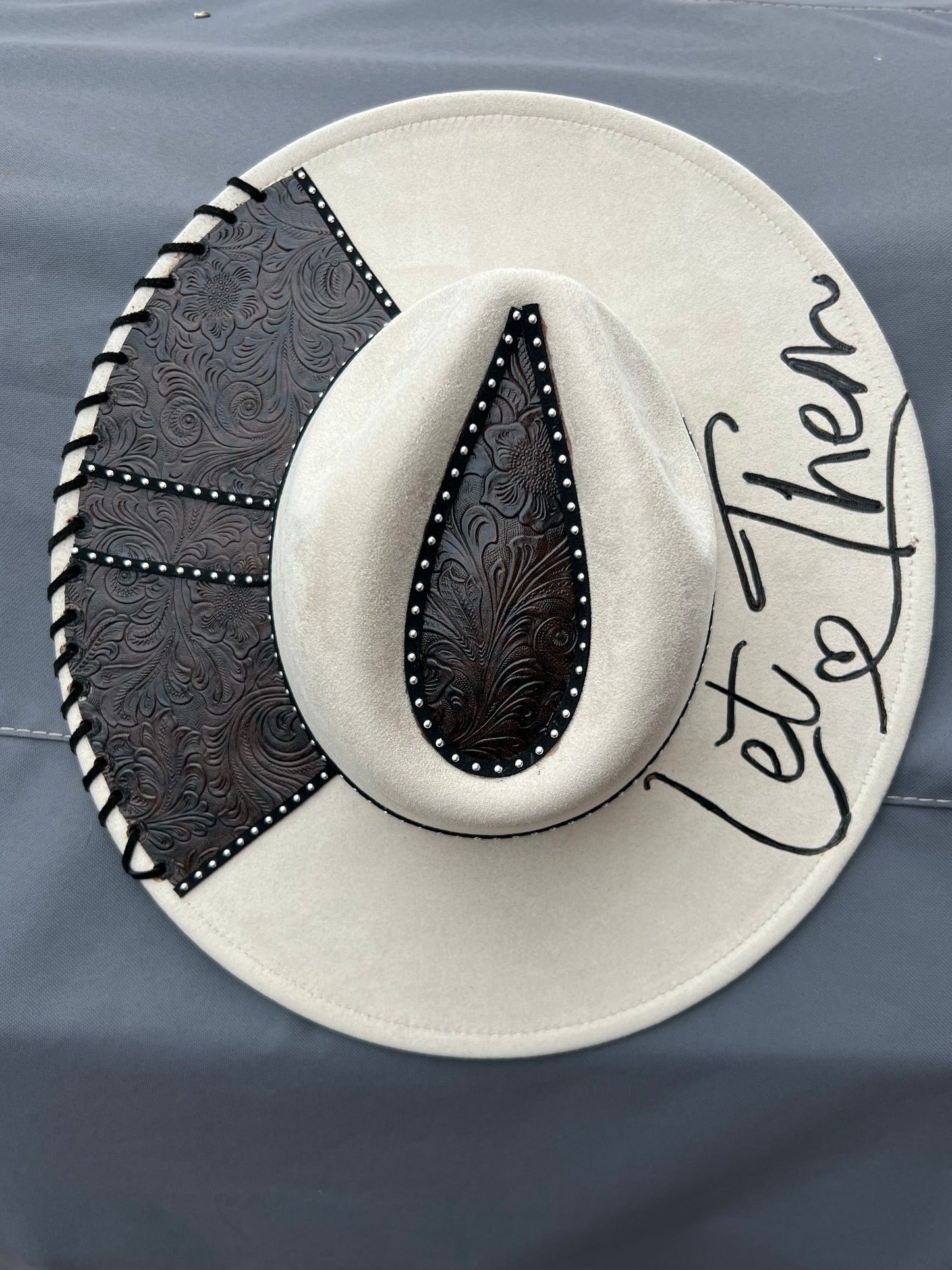 Custom Tooled and Hand Burned Western Hat with Let Them on Brim