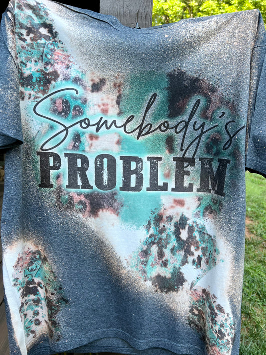 Somebody’s Problem Graphic T-Shirt